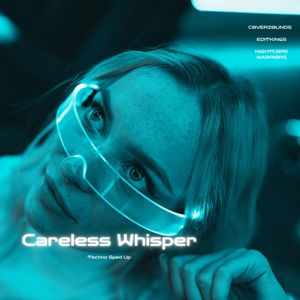 Careless Whisper (Sped Up)