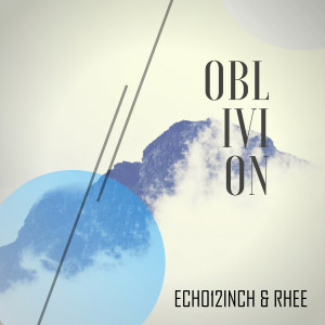 Dengarkan Oblivion lagu dari Echo12inch dengan lirik