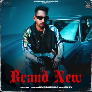 Listen to Brand New (Explicit) song with lyrics from DG IMMORTALS