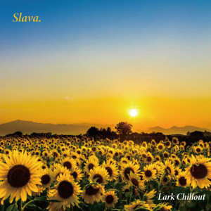 Listen to Slava. song with lyrics from Lark Chillout