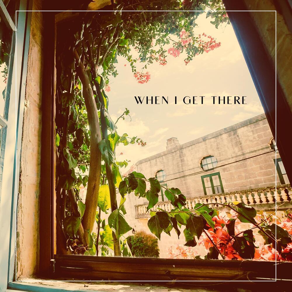 When I Get There (Bossa Nova Version)