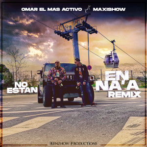 Omar el mas Activo的專輯No Están en Náa (Remix)