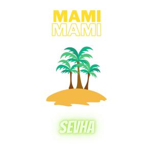 ดาวน์โหลดและฟังเพลง Mami พร้อมเนื้อเพลงจาก Sevha