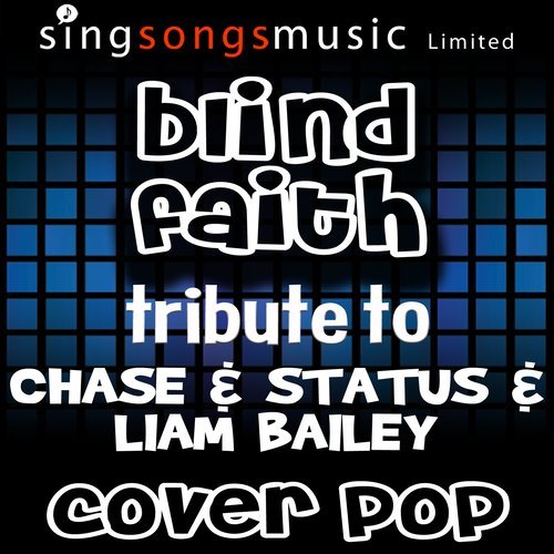 Blind Faith (Tribute to Chase & Status & Liam Bailey)