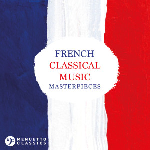 Various Artists的專輯French Classical Music Masterpieces