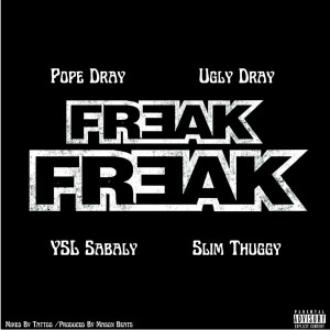 Listen to Freak (Explicit) song with lyrics from Pope Dray