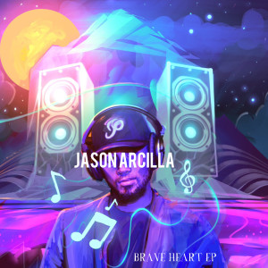 ดาวน์โหลดและฟังเพลง Brave Heart (Explicit) พร้อมเนื้อเพลงจาก Jason Arcilla