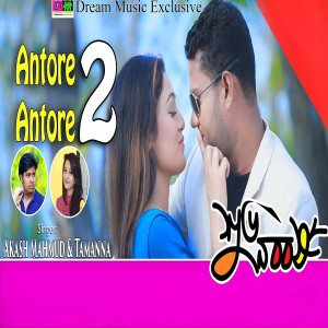 Listen to Antore Antore 2 song with lyrics from Akash Mahmud