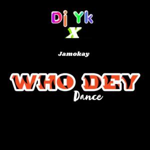 收聽DJ Yk Mule的Who Dey Dance歌詞歌曲
