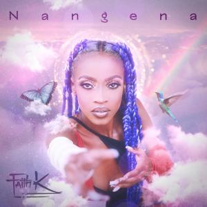 ดาวน์โหลดและฟังเพลง Nangena(feat. Zingah) (Explicit) พร้อมเนื้อเพลงจาก Faith K