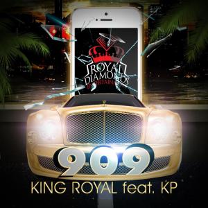 收聽King Royal的909 (feat. KP) (Explicit)歌詞歌曲