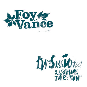 Album Live Sessions & the Birth of the Toilet Tour from Foy Vance