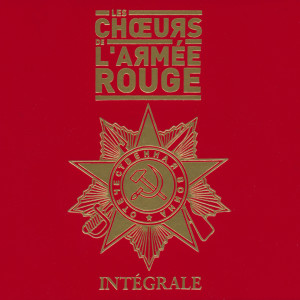 Album Choeurs de l'armée rouge - Intégrale oleh Les Choeurs de l'Armée Rouge