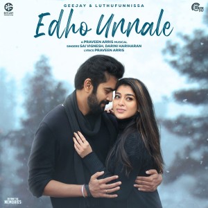Listen to Edho Unnale (From "Edho Unnale") song with lyrics from Sai Vignesh