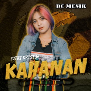 Dengarkan Kahanan lagu dari Putri Kristya dengan lirik