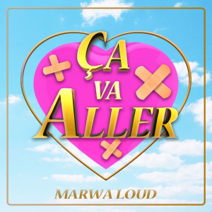 อัลบัม Ça va aller ศิลปิน Marwa Loud