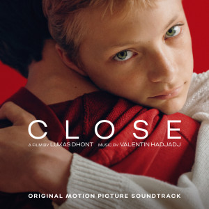 อัลบัม Close (Original Motion Picture Soundtrack) ศิลปิน Valentin Hadjadj