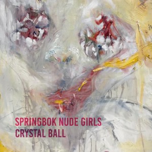 Springbok Nude Girls的專輯Crystal Ball (Radio Edit)