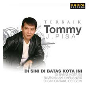 ดาวน์โหลดและฟังเพลง Hatiku Tertutup Sudah พร้อมเนื้อเพลงจาก Tommy J Pisa