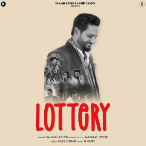 Listen to Lottery song with lyrics from Sajjan Adeeb