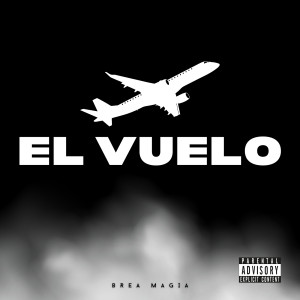 Album El Vuelo (Explicit) from Brea Magia