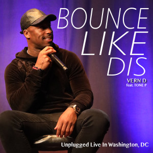 Bounce Like Dis (Unplugged Live in Washington, DC) dari Stretch & Vern