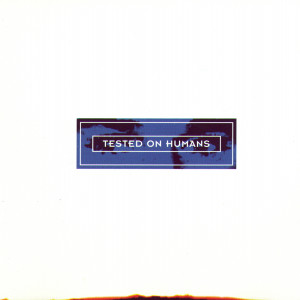 收聽Tested On Humans的Ticking moments歌詞歌曲