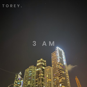 Dengarkan 3am lagu dari torey. dengan lirik