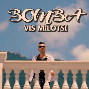 收聽Vis Milotsi的Bomba歌詞歌曲