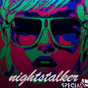 Dengarkan lagu Nightstalker nyanyian Special K dengan lirik