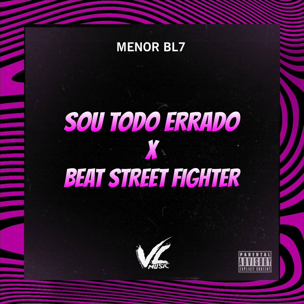 Sou Todo Errado Vs Beat Street Fighter (Explicit)