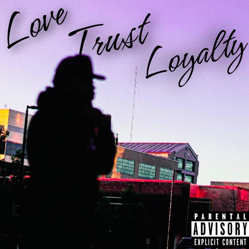 LOVE TRUST LOYALTY (Explicit)