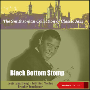 Frankie Trumbauer的專輯Black Bottom Stomp - The Smithsonian Collection of Classic Jazz (Recordings of 1916 - 1927)