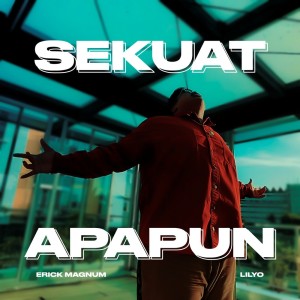 Listen to Sekuat Apapun song with lyrics from LILYO