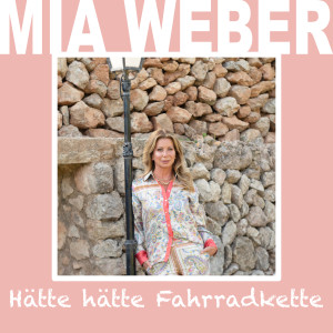 Mia Weber的专辑Hätte hätte Fahrradkette