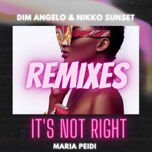 อัลบัม It's Not Right (Remixes) ศิลปิน Dim Angelo