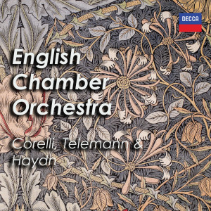 อัลบัม English Chamber Orchestra: Corelli, Telemann & Haydn ศิลปิน Marcello Viotti & English Chamber Orchestra