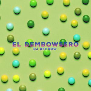 Album EL DEMBOWSERO oleh Dj dembow