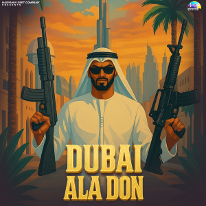 Listen to Dubai Ala Don song with lyrics from Akhil Rathee