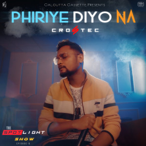 Album Phiriye Diyo Na (The Spotlight Show, Episode 6) from 