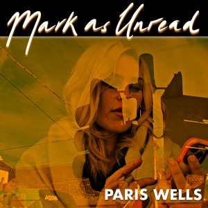 Listen to Mark as Unread song with lyrics from Paris Wells