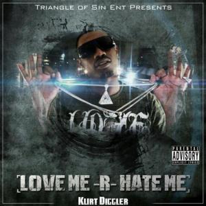 Kurt Diggler的專輯Love Me R Hate Me (Explicit)