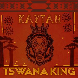 Album Tswana King from Kaytah