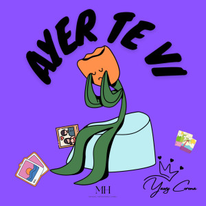 Dengarkan Ayer Te Vi lagu dari Yawy Corona dengan lirik