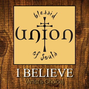 Blessid Union of Souls的專輯I Believe (Artist's Choice)
