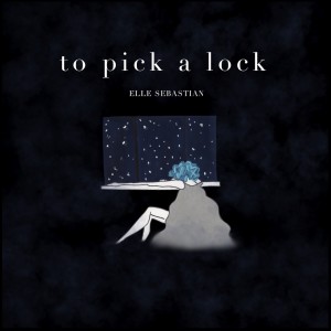 Listen to To Pick a Lock song with lyrics from Liyenne