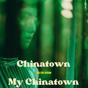 Milton Brown的專輯Chinatown My Chinatown - Milton Brown