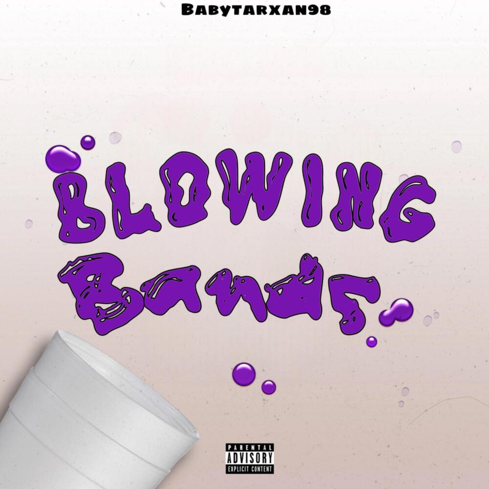 Blowing Bandz (Explicit)