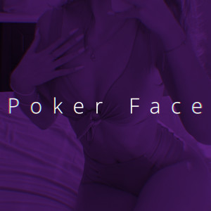 ดาวน์โหลดและฟังเพลง Poker Face (Speed) พร้อมเนื้อเพลงจาก Balasubas