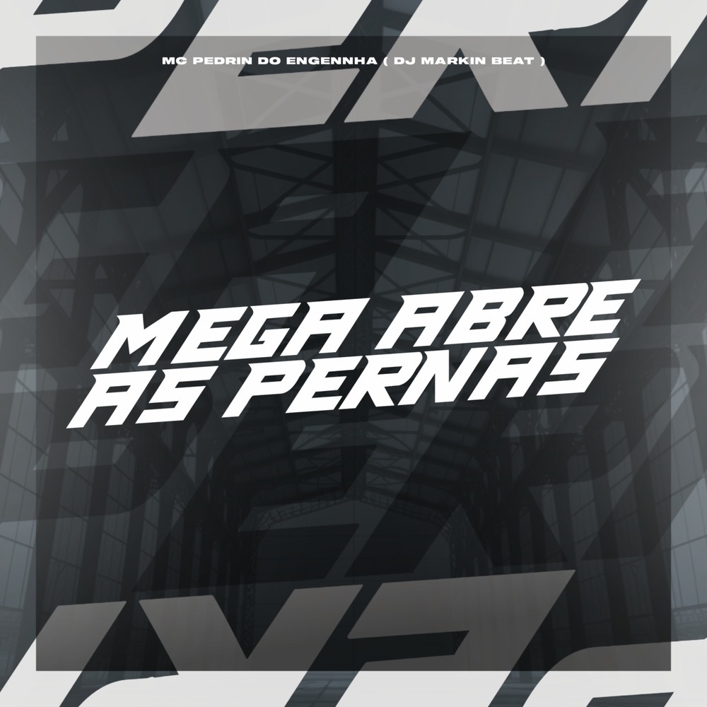 Mega Abre as Pernas (Explicit)